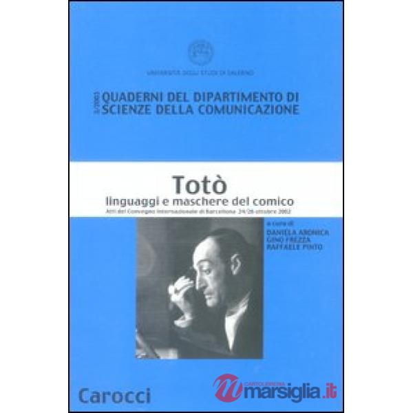 Totò. Linguaggi e maschere del comico. Atti del Convegno Internazionale (Barcell