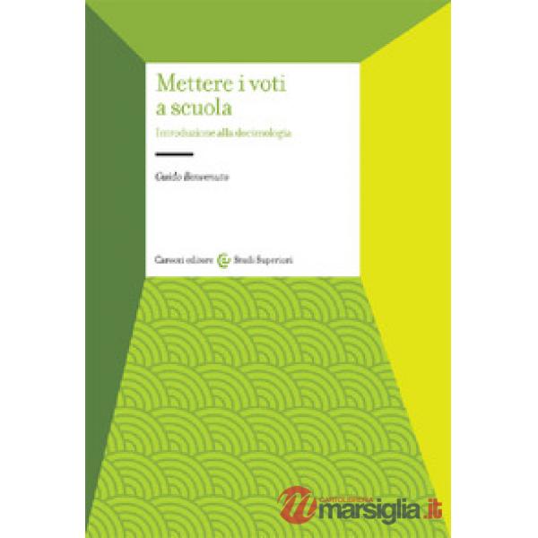 Mettere i voti a scuola. Introduzione alla docimologia
