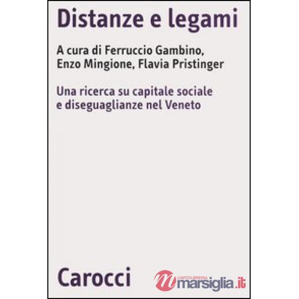Distanze e legami. Una ricerca su capitale sociale e diseguaglianze nel Veneto