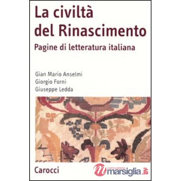 Civiltà del Rinascimento. Pagine di letteratura italiana (La)