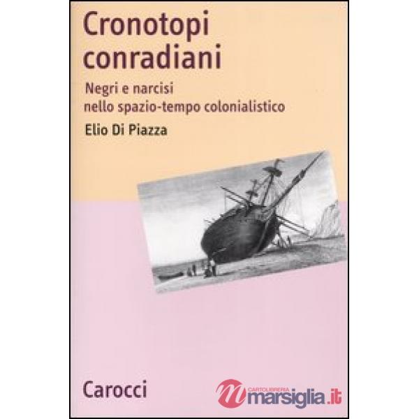 Cronotopi conradiani. Negri e narcisi nello spazio-tempo colonialistico