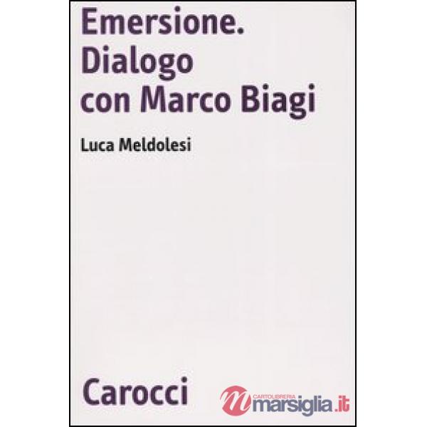 Emersione. Dialogo con Marco Biagi