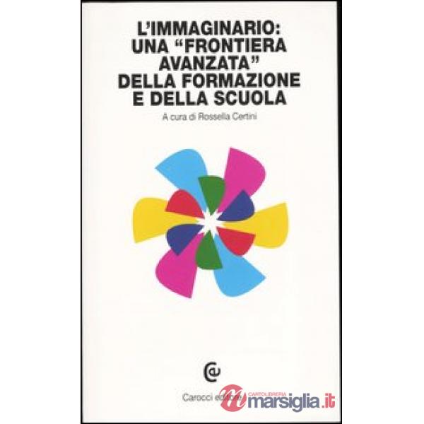 Immaginario: una «frontiera avanzata» della formazione e della scuola (L')