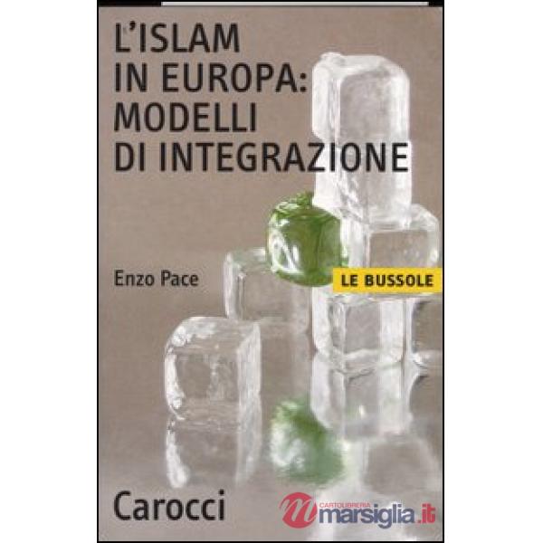 Islam in Europa: modelli di integrazione (L')