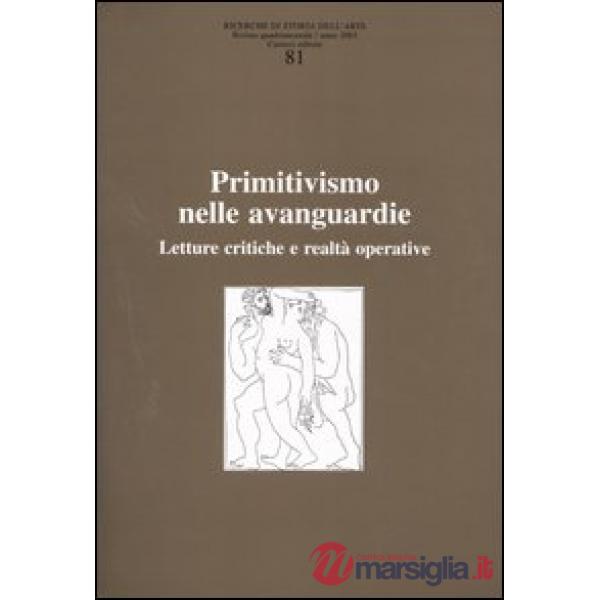 Ricerche di storia dell'arte. Vol. 81: Primitivismo nelle avanguardie. Letture c