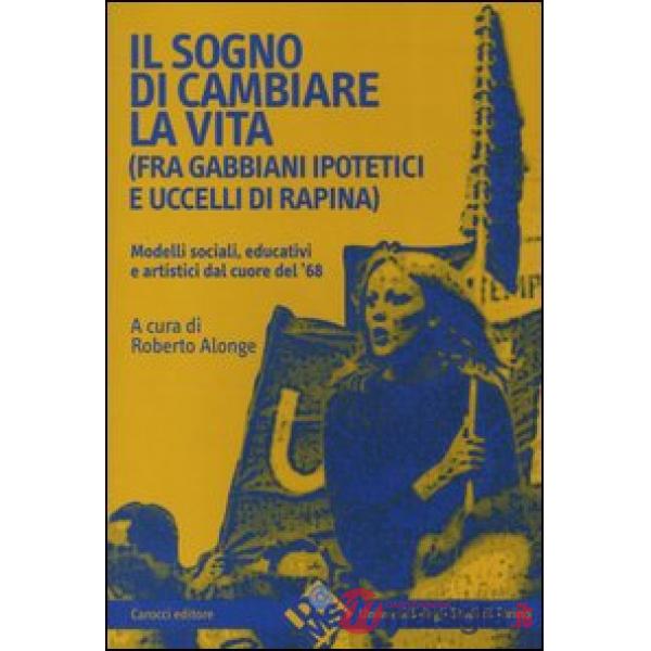 Sogno di cambiare vita (fra gabbiani ipotetici e uccelli di rapina). Modelli soc