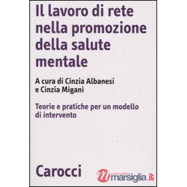 Lavoro di rete nella promozione della salute mentale. Teorie e pratiche per un m