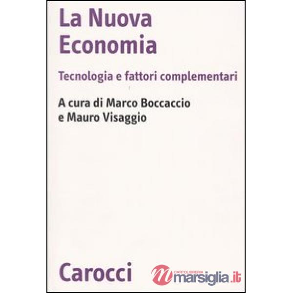 Nuova economia. Tecnologia e fattori complementari (La)