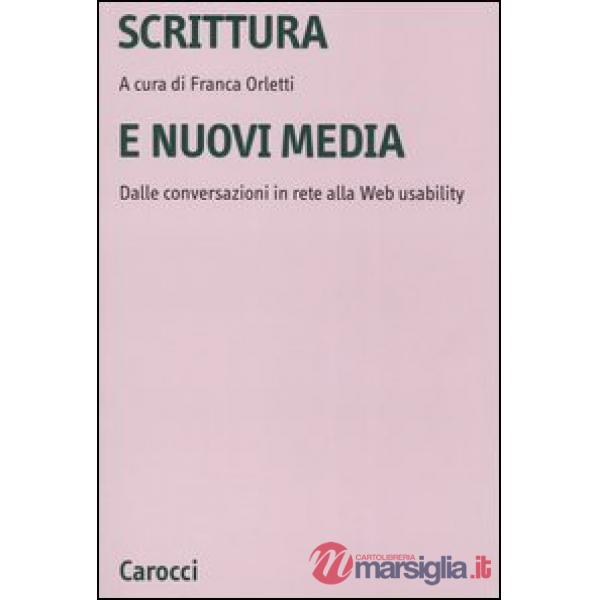 Scrittura e nuovi media. Dalle conversazioni in rete alla Web usability