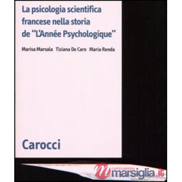 Psicologia scientifica francese nella storia de «L'Année Psychologique» (La)