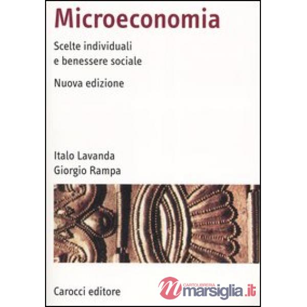 Microeconomia. Scelte individuali e benessere sociale