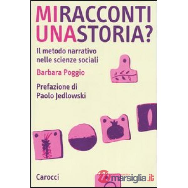 Mi racconti una storia? Il metodo narrativo nelle scienze sociali