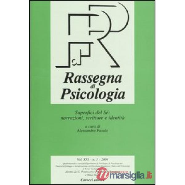 Rassegna di psicologia (2004). Vol. 1: Superfici del Sé: narrazioni, scritture e