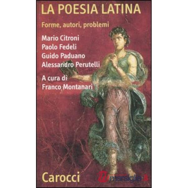 Poesia latina. Forme, autori, problemi (La)