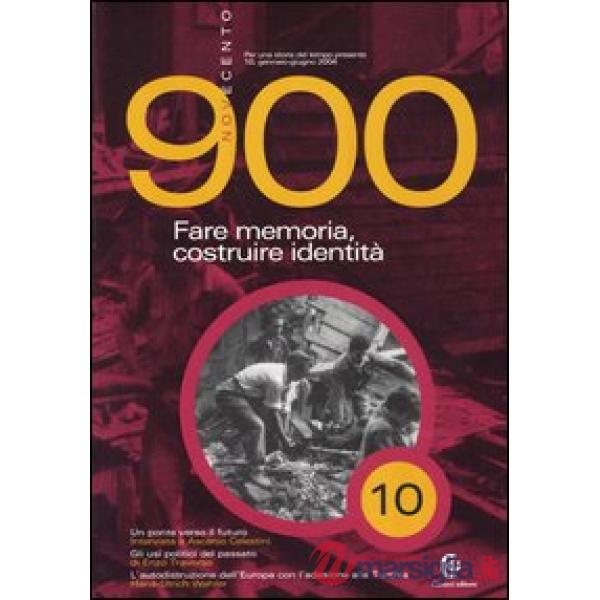 Novecento (2004). Vol. 10: Fare memoria, costruire identità
