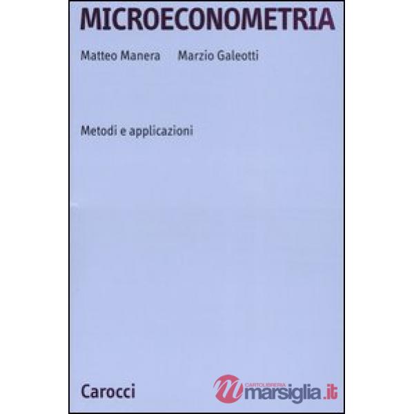 Microeconometria. Metodi e applicazioni