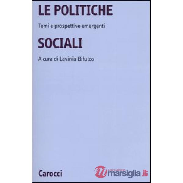 Politiche sociali. Temi e prospettive emergenti (La)
