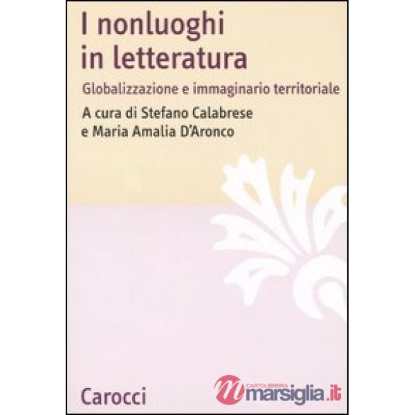 Nonluoghi in letteratura. Globalizzazione e immaginario territoriale (I)