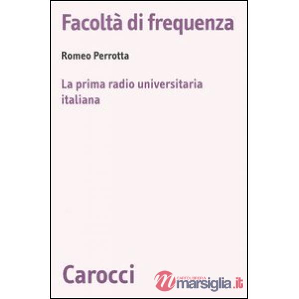 Facoltà di frequenza. La prima radio universitaria italiana