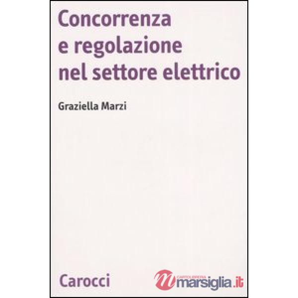 Concorrenza e regolazione nel settore elettrico