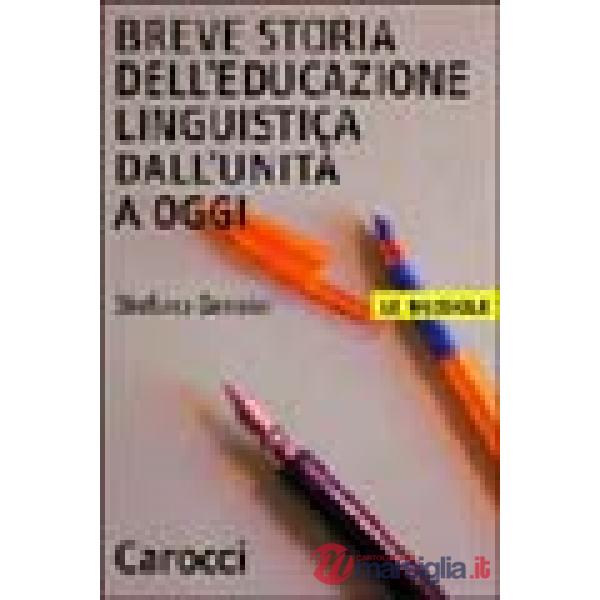 Breve storia dell'educazione linguistica dall'unità a oggi