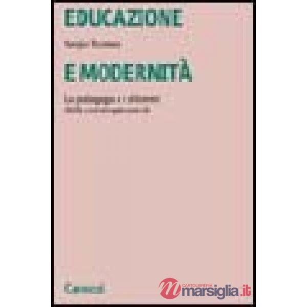 Educazione e modernità. La pedagogia e i dilemmi della contemporaneità