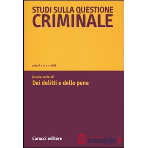 Studi sulla questione criminale (2006). Vol. 1