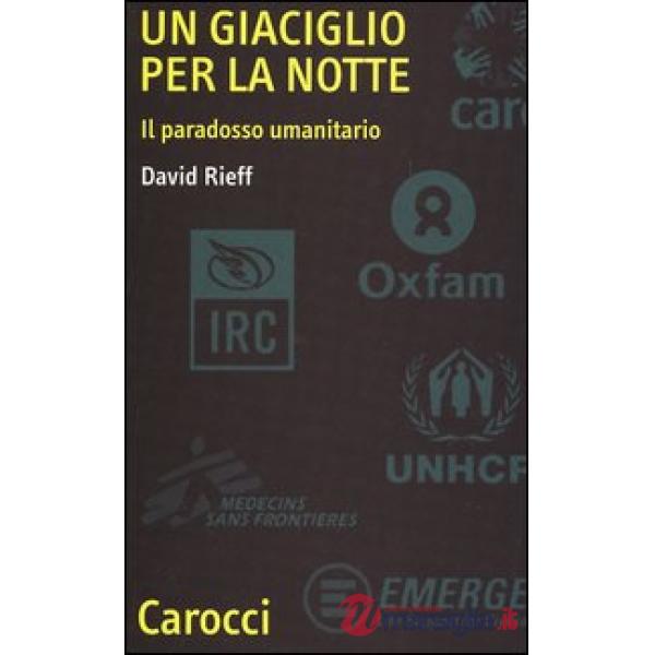Giaciglio per la notte. Il paradosso umanitario (Un)