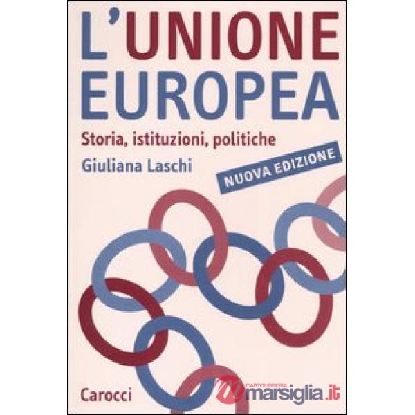 Unione Europea. Storia, istituzioni, politiche (L')
