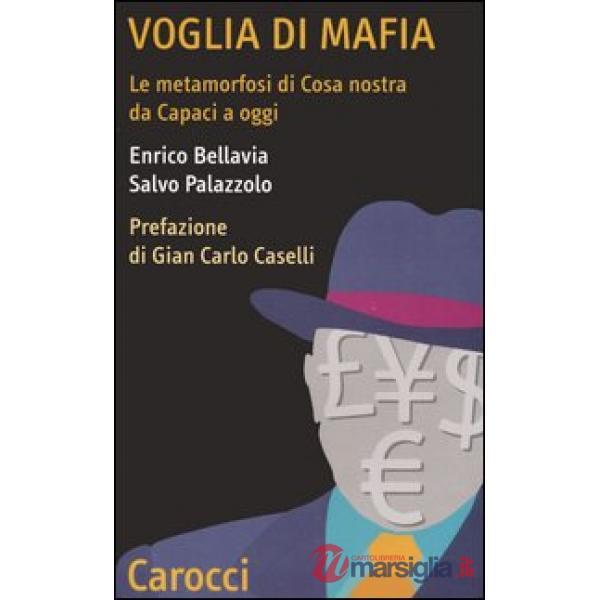 Voglia di mafia. Le metamorfosi di Cosa Nostra da Capaci a oggi