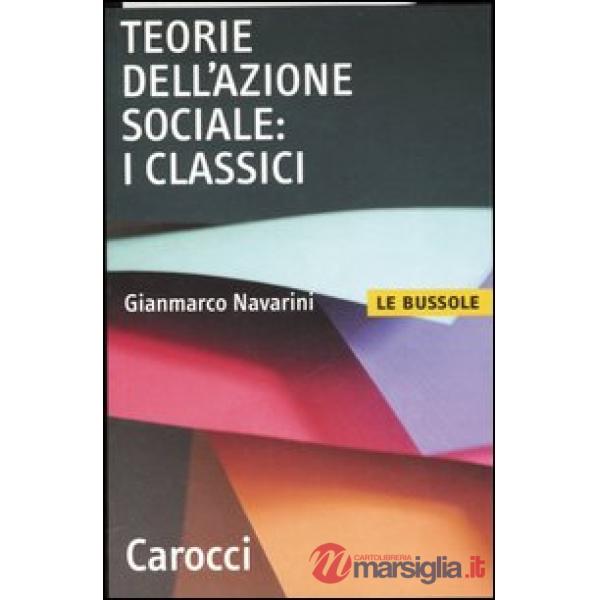 Teorie dell'azione sociale: i classici