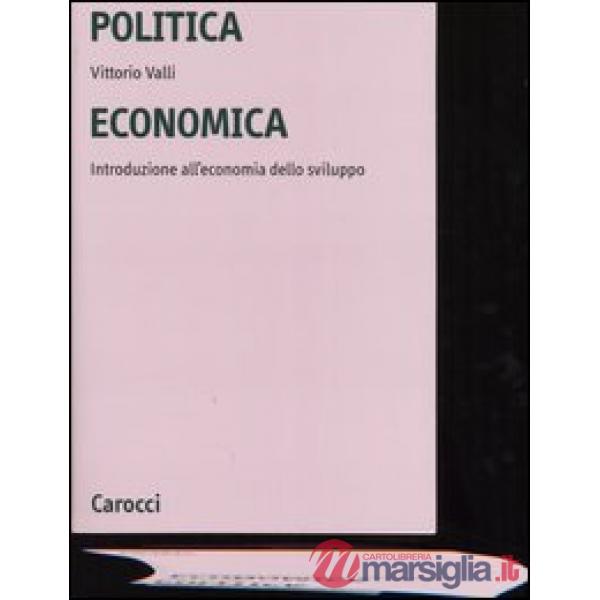 Politica economica. Introduzione all'economia dello sviluppo