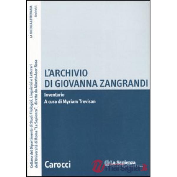Archivio di Giovanna Zangrandi. Inventario (L')