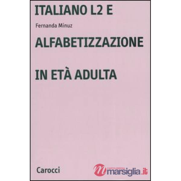 Italiano L2 e l'alfabetizzazione in età adulta