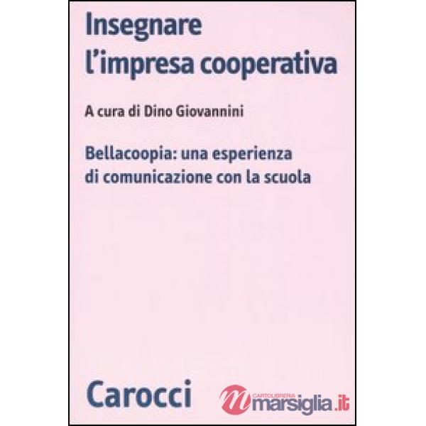 Insegnare l'impresa cooperativa. Bellacoopia: una esperienza di comunicazione co