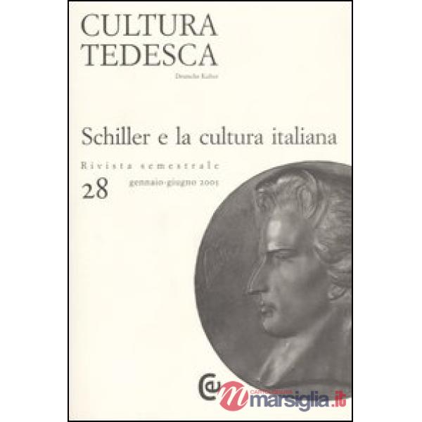 Cultura tedesca. Vol. 28: Schiller e la cultura italiana