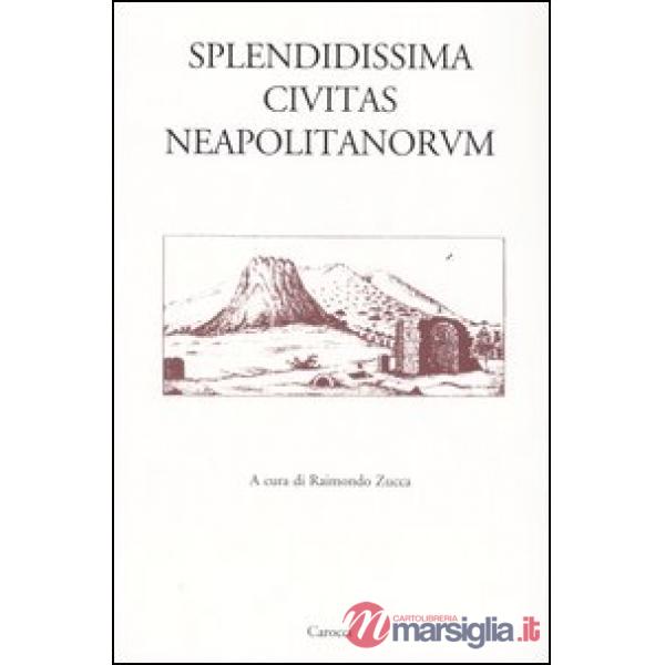 Splendidissima civitas Neapolitanorum
