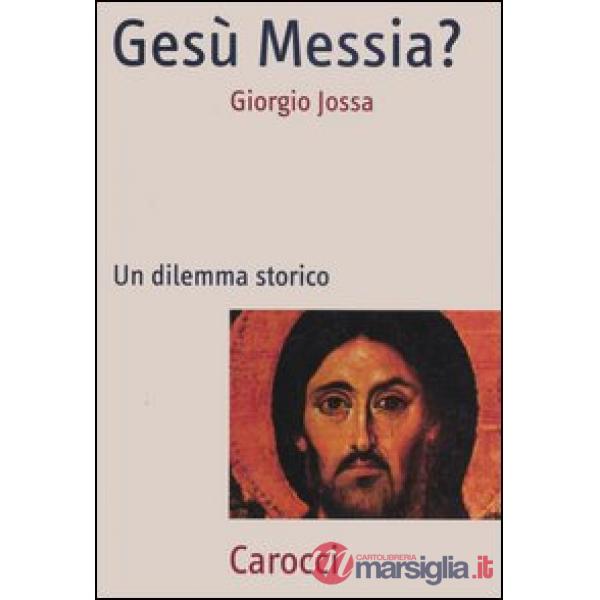 Gesù Messia? Un dilemma storico