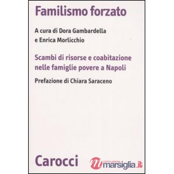 Familismo forzato. Scambi di risorse e coabitazione nelle famiglie povere a Napo