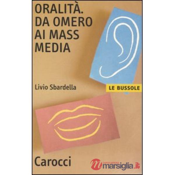 Oralità. Da Omero ai mass media