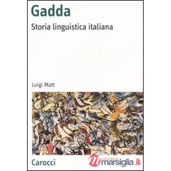 Gadda. Storia linguistica italiana