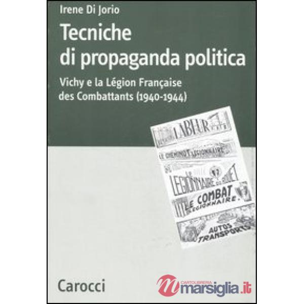 Tecniche di propaganda politica. Vichy e la Légion des Combattants (1940-1944)