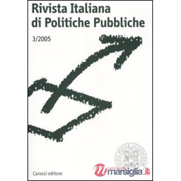 Rivista italiana di politiche pubbliche (2005). Vol. 3