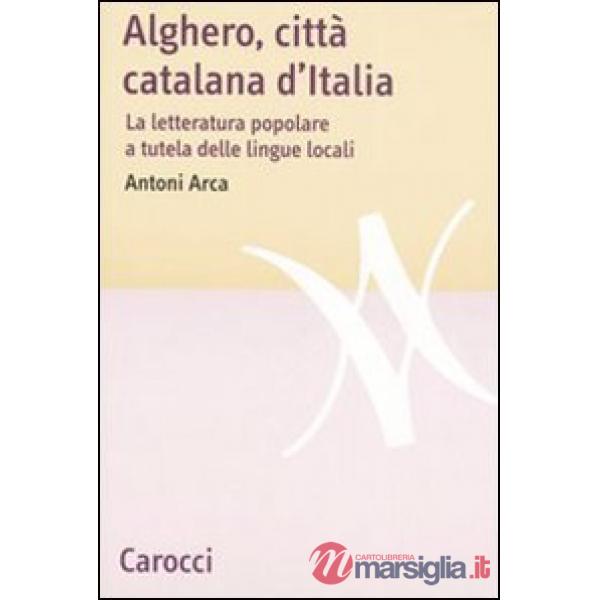Alghero, città catalana d'Italia. La letteratura popolare a tutela delle lingue locali