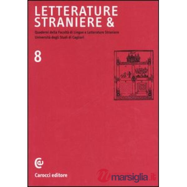 Letterature straniere &. Quaderni della Facoltà di lingue e letterature straniere dell'Università degli studi di Cagliari. Vol. 