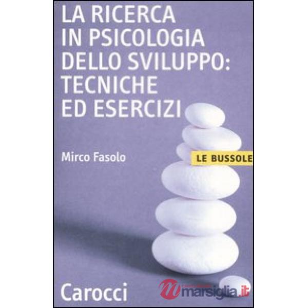 Ricerca in psicologia dello sviluppo: tecniche ed esercizi (La)