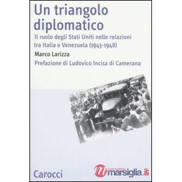 Triangolo diplomatico. Il ruolo degli Stati Uniti nelle relazioni tra Italia e V