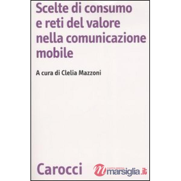 Scelte di consumo e reti del valore nella comunicazione mobile