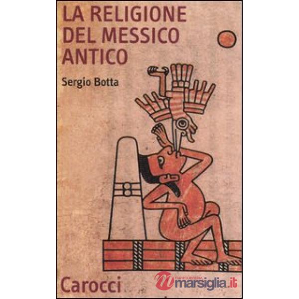 Religione del Messico antico (La)