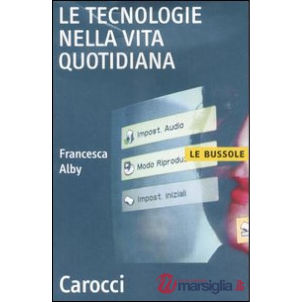Tecnologie nella vita quotidiana (Le)